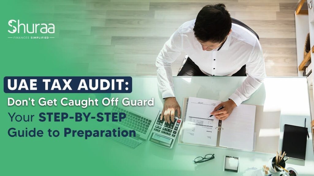 Tax audit in UAE - How to be prepared for the audit