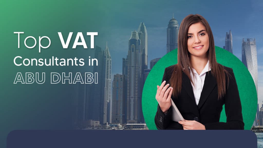 Top VAT Consultants in Abu Dhabi